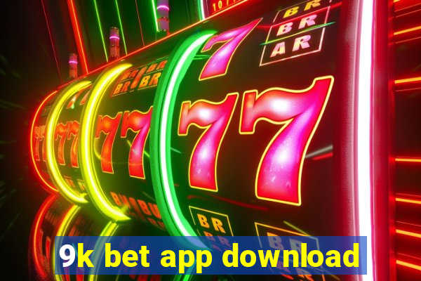 9k bet app download