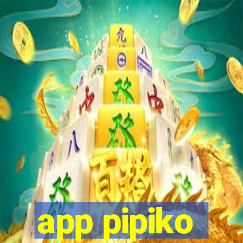 app pipiko