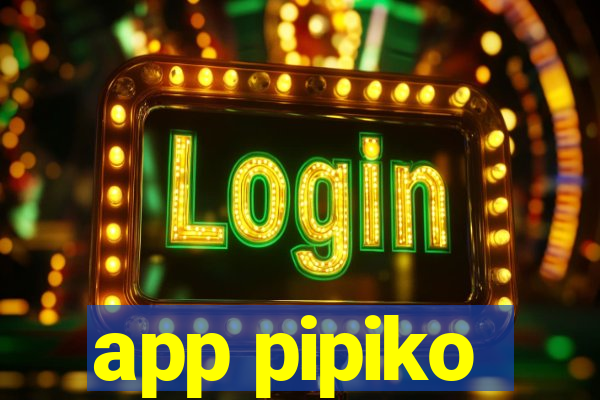 app pipiko