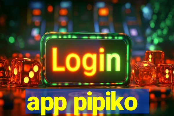 app pipiko