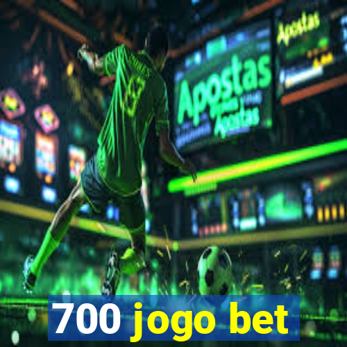 700 jogo bet