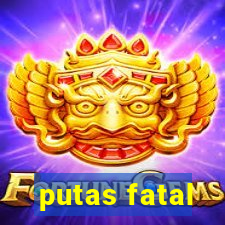 putas fatal