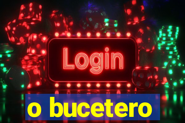 o bucetero