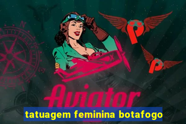 tatuagem feminina botafogo