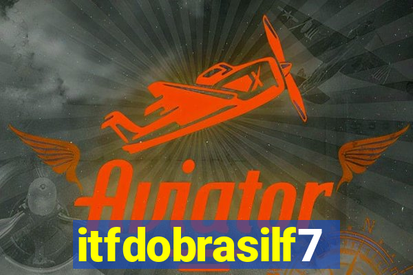 itfdobrasilf7