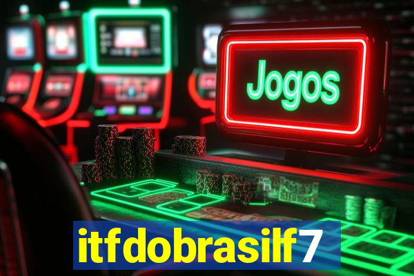 itfdobrasilf7