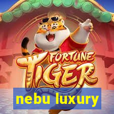 nebu luxury