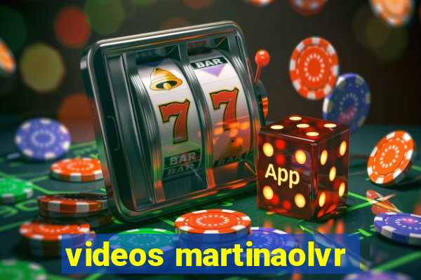 videos martinaolvr