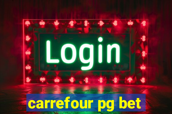 carrefour pg bet