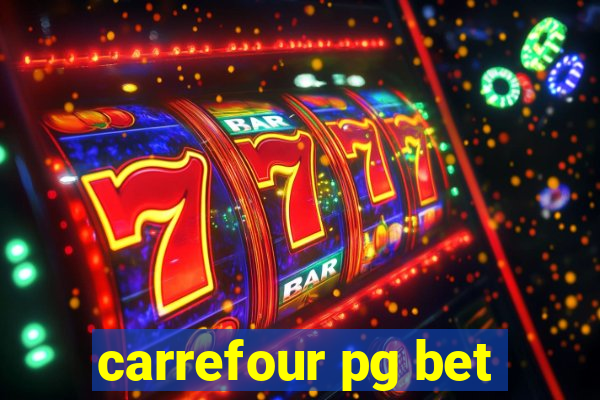 carrefour pg bet