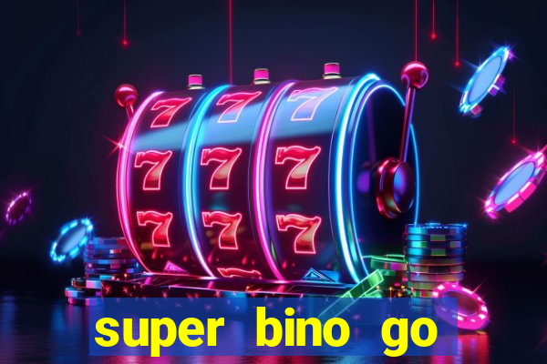 super bino go dinheiro infinito 2024