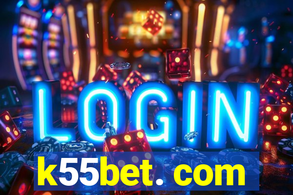 k55bet. com