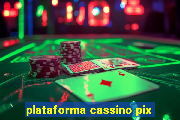 plataforma cassino pix