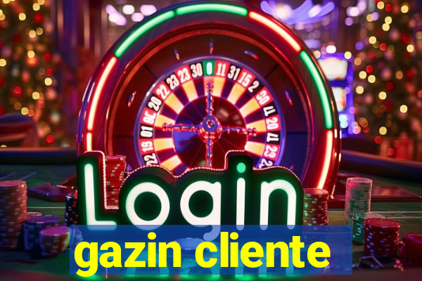 gazin cliente