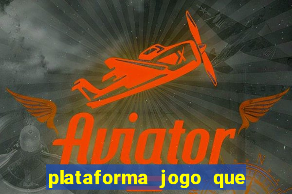 plataforma jogo que paga no cadastro