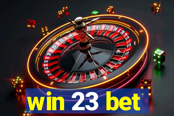 win 23 bet