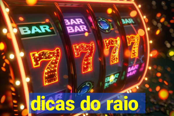 dicas do raio