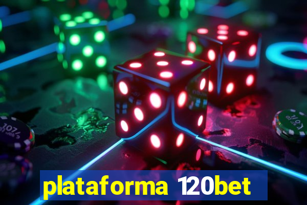 plataforma 120bet