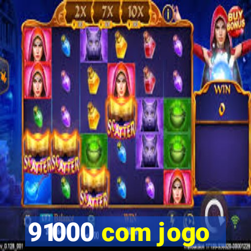 91000 com jogo