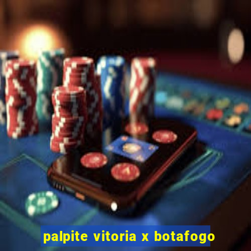 palpite vitoria x botafogo