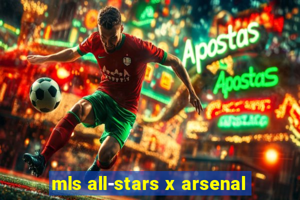 mls all-stars x arsenal