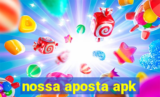 nossa aposta apk