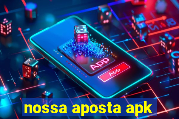 nossa aposta apk