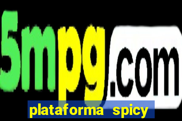 plataforma spicy bet é confiável