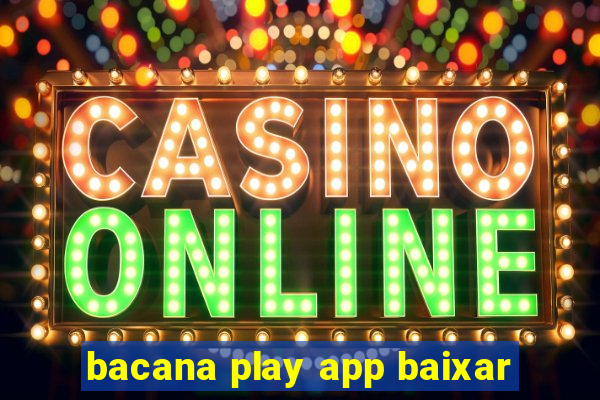 bacana play app baixar