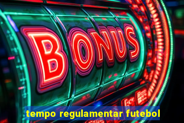 tempo regulamentar futebol