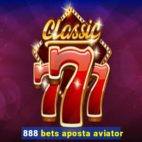 888 bets aposta aviator