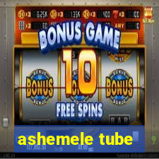 ashemele tube