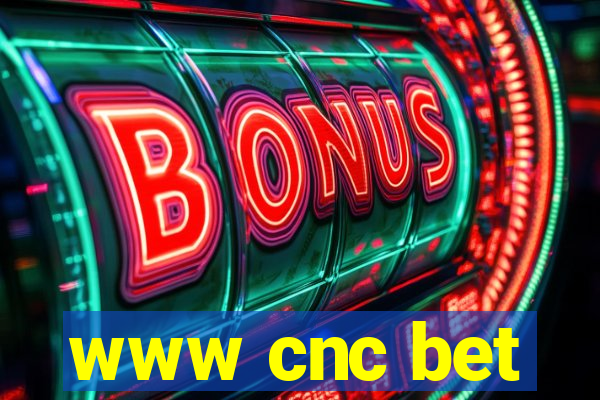 www cnc bet