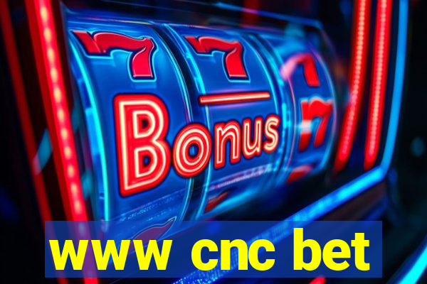 www cnc bet