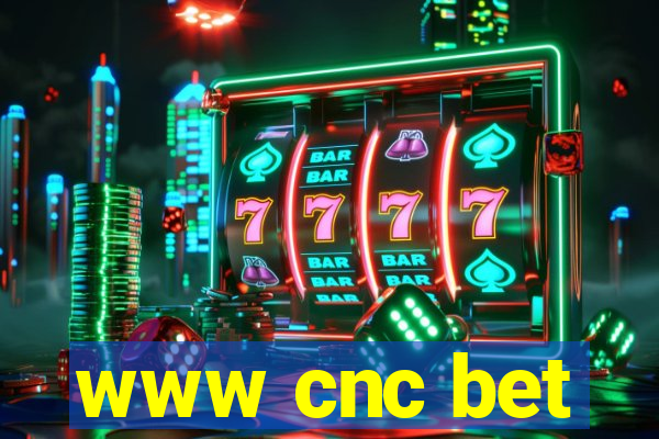 www cnc bet