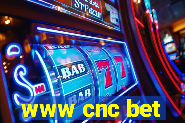 www cnc bet