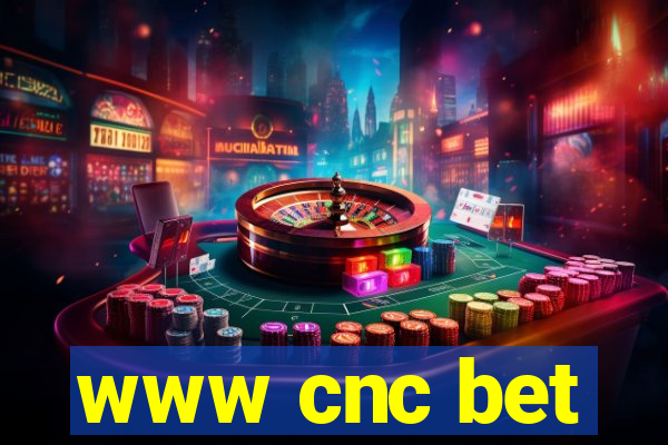 www cnc bet