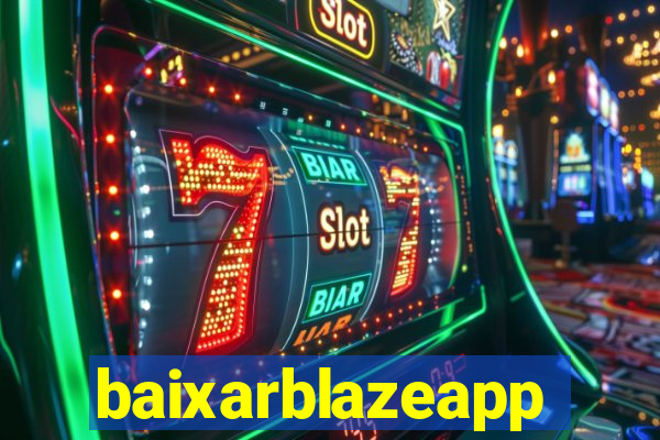 baixarblazeapp