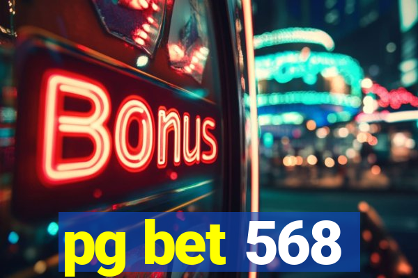 pg bet 568