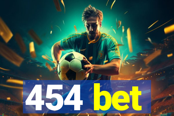 454 bet