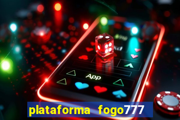 plataforma fogo777    confi  vel