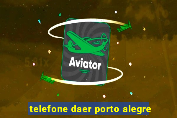 telefone daer porto alegre