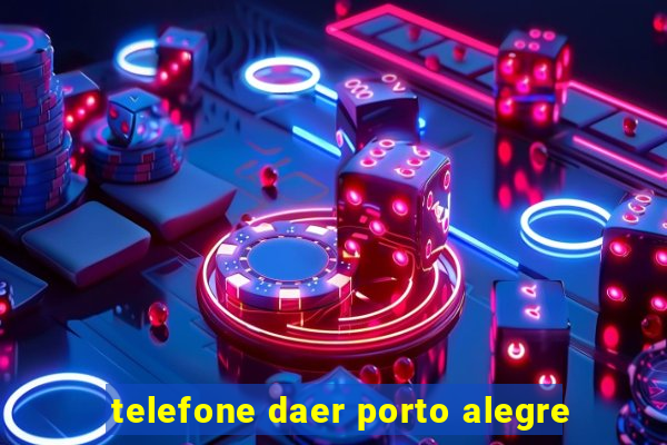 telefone daer porto alegre