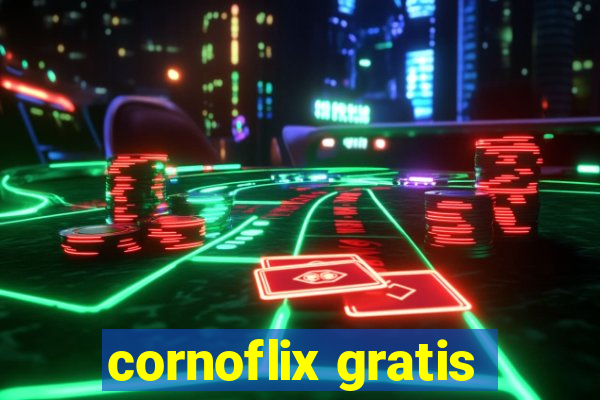 cornoflix gratis