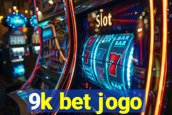 9k bet jogo