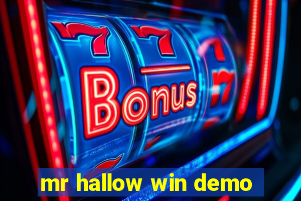 mr hallow win demo