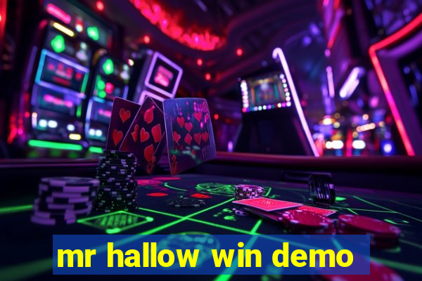 mr hallow win demo