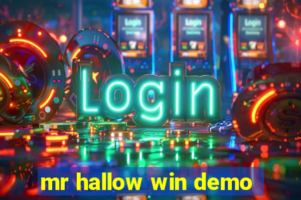 mr hallow win demo