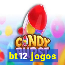 bt12 jogos