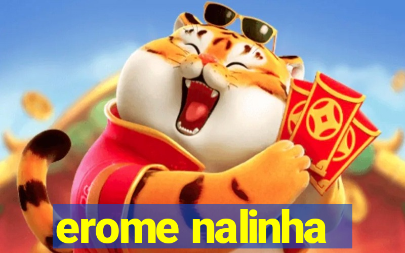 erome nalinha